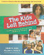 The kids left behind : catching up the underachieving children of poverty /