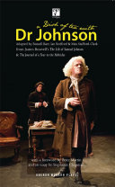 A dish of tea with Dr Johnson : from James Boswell's The life of Samuel Johnson and The journal of a tour to the Hebrides /