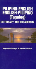 Pilipino-English, English-Pilino phrasebook and dictionary /