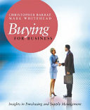 Buying for business : a guide to purchasing and supply management /