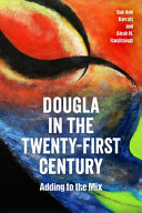 Dougla in the twenty-first century : adding to the mix /