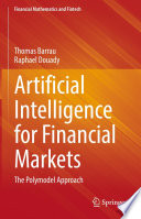 Artificial Intelligence for Financial Markets : The Polymodel Approach /