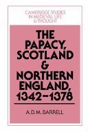 The papacy, Scotland, and northern England, 1342-1378 /