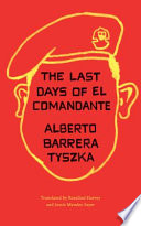 The last days of el comandante /