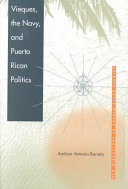 Vieques, the Navy, and Puerto Rican politics /
