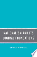 Nationalism and Its Logical Foundations /