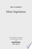 Ethnic negotiations : the function of race and ethnicity in Acts 16 /