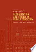 Globalization and change in higher education : the political economy of policy reform in Europe /