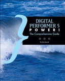 Digital Performer 5 power! : the comprehensive guide /