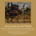 Alligators of the north : the story of the West & Peachey steam warping tugs /