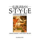 Suburban style : the British home, 1840-1960 /