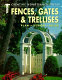 Fences, gates & trellises /