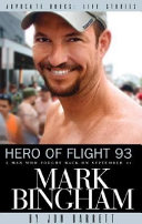 Hero of Flight 93 : Mark Bingham /