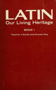 Latin : our living heritage : teacher's guide and answer key /