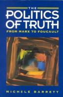 The Politics of truth : from Marx to Foucault /