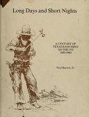 Long days and short nights : a century of Texas ranching on the YO, 1880-1980 /