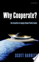Why cooperate? : the incentive to supply global public goods /