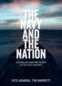 The navy and the nation : Australia's maritime power in the twenty-first century /