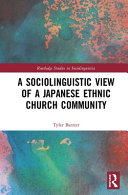 A sociolinguistic view of a Japanese ethnic church community /