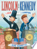 Lincoln and Kennedy : a pair to compare /