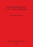 Identity and reciprocity in 15th century Philippines /