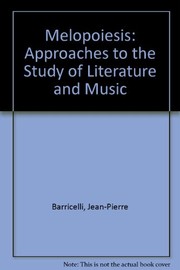 Melopoiesis : approaches to the study of literature and music /