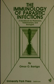The immunology of parasitic infections : a handbook for physicians, veterinarians, and biologists /