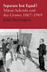 Separate but equal? : Māori schools and the Crown, 1867-1969 /