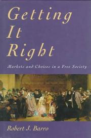 Getting it right : markets and choices in a free society /