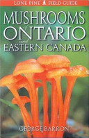 Mushrooms of Ontario and eastern Canada /