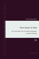 From Samos to Soho : the unorthodox life of Joseph Georgirenes, a Greek archbishop /