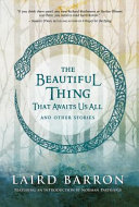 The beautiful thing that awaits us all : and other stories /