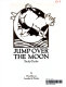 Jump over the moon : selected professional readings /