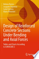 Design of Reinforced Concrete Sections Under Bending and Axial Forces : Tables and Charts According to EUROCODE 2 /