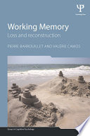 Working memory : loss and reconstruction /