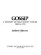 Gossip : a history of high society from 1920-1970 /