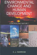 Environmental change and human development : controlling nature? /