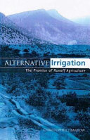 Alternative irrigation : the promise of runoff agriculture /