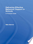 Delivering effective behaviour support in schools : a practical guide /