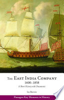 The East India Company, 1600/1858 : a short history with documents /