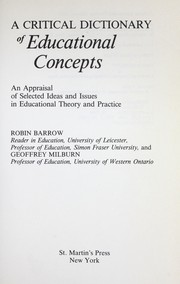 A critical dictionary of educational concepts : an appraisal of selected ideas and issues in educational theory and practice /