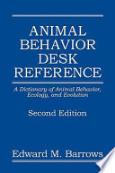 Animal behavior desk reference ; a dictionary of animal behavior, ecology, and evolution /