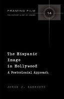 The Hispanic image in Hollywood : a postcolonial approach /