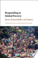 Responding to global poverty : harm, responsibility, and agency /
