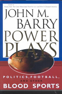 Power plays : politics, football, and other blood sports /