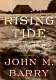 Rising tide : the great Mississippi flood of 1927 and how it changed America /
