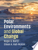 Polar environments and global change /