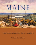 Maine : the wilder half of New England /