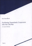 Facilitating transatlantic cooperation after the Cold War : an acquis atlantique /