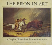 The bison in art : a graphic chronicle of the American bison /